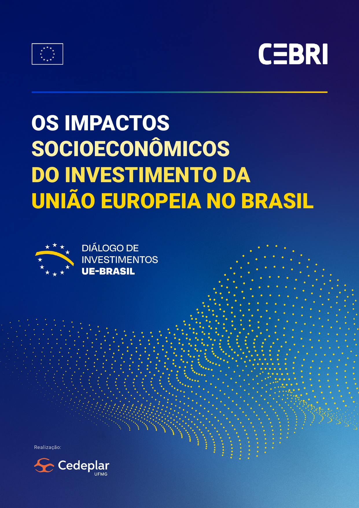 Os Impactos Socioeconômicos dos Investimentos da União Europeia no Brasil